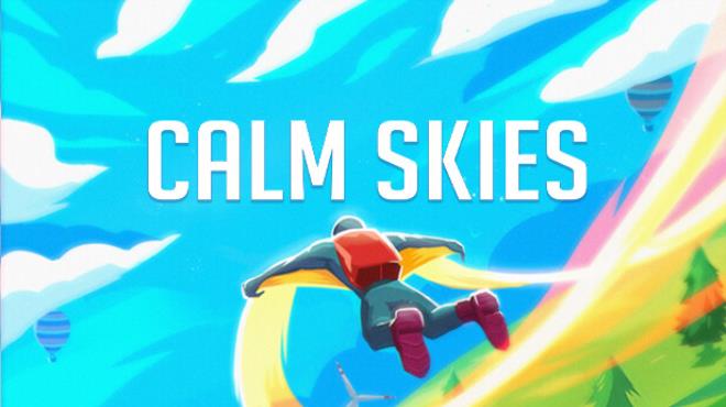 Calm Skies The Wingsuit Flying Experience Free Download