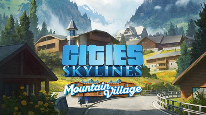 Cities Skylines Mountain Village Free Download