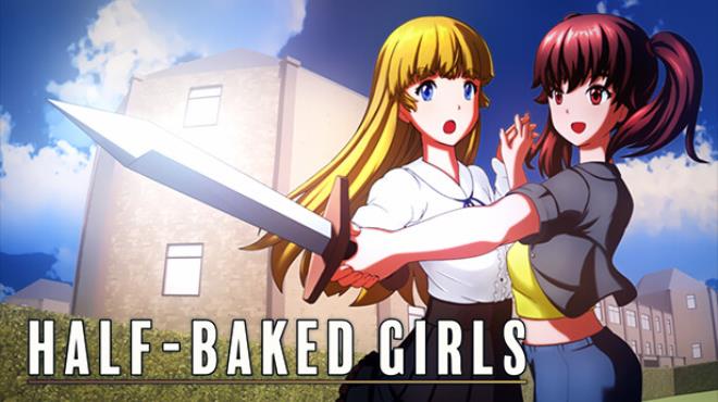 HALF-BAKED GIRLS-TENOKE