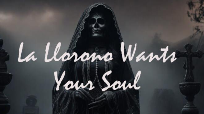 La Llorona Wants Your Soul Free Download