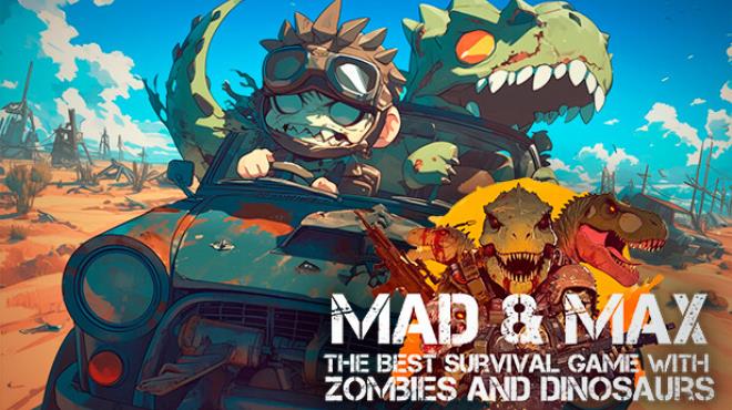 MAD & MAX: The Best Survival game with Zombies and Dinosaurs Free Download