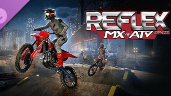 MX vs ATV Legends Reflex Pack Free Download