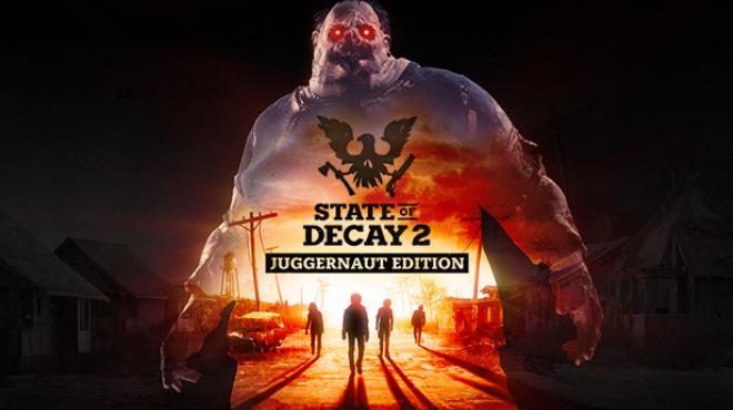 State of Decay 2 Juggernaut Edition Curveball Update 38 Free Download