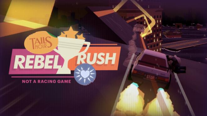 Tails Noir Rebel Rush Free Download