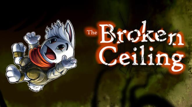 The Broken Ceiling Free Download