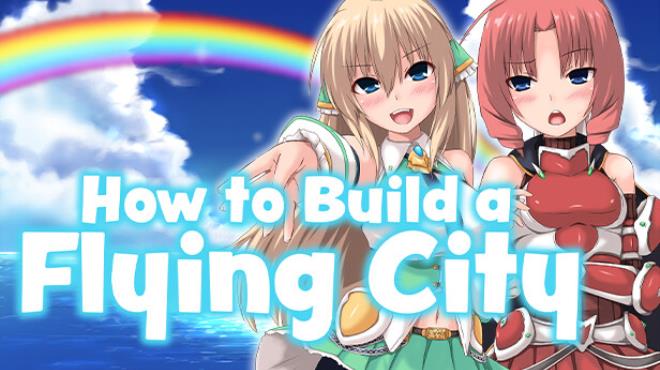 How to Build a Flying City Free Download