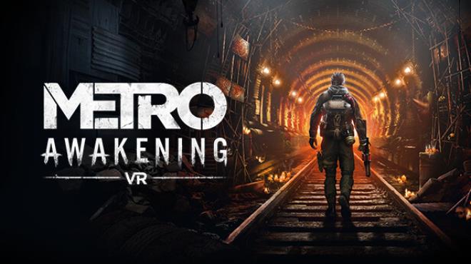 Metro Awakening VR Free Download