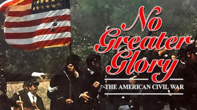 No Greater Glory The American Civil War Free Download