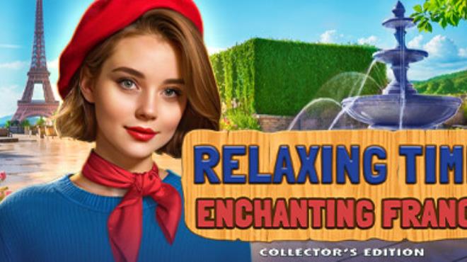 Relaxing Time: Enchanting France Collector's Edition Free Download