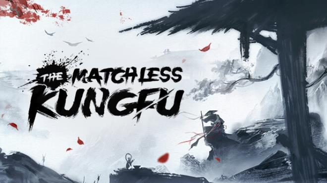 The Matchless Kungfu Update v1 0 3 0 Free Download