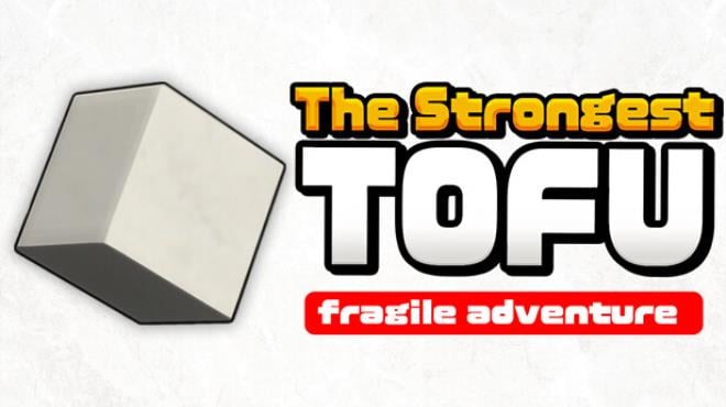 The Strongest TOFU Update v1 0 2 Free Download