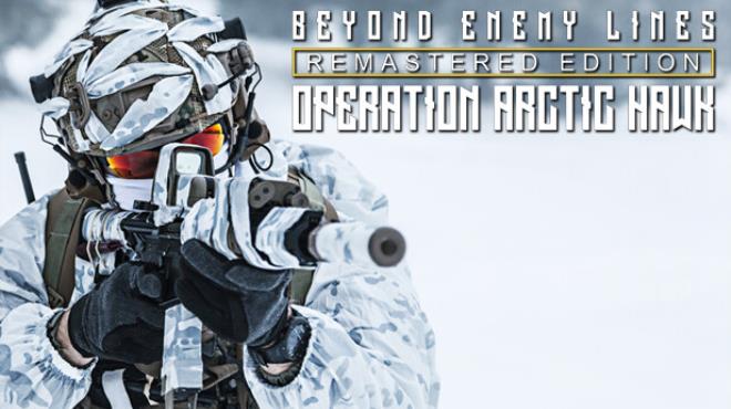 Beyond Enemy Lines: Operation Arctic Hawk Free Download