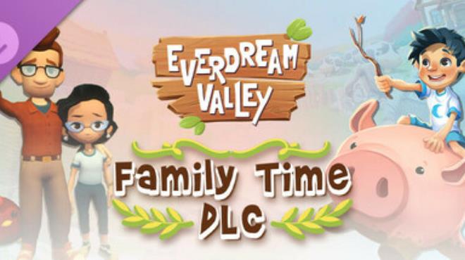 Everdream Valley Family Time Free Download