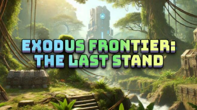 Exodus Frontier The Last Stand Free Download