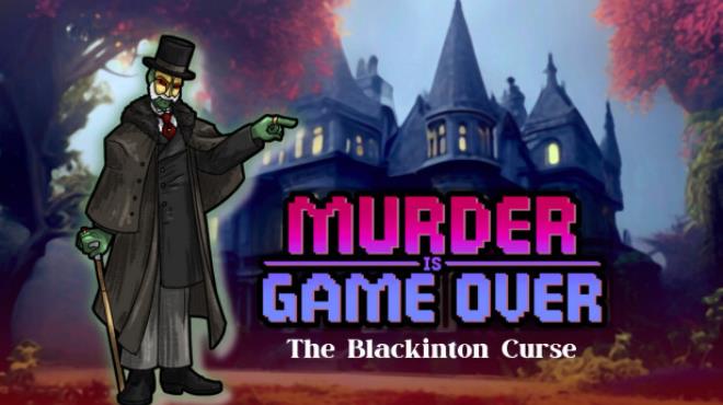 Murder Is Game Over: The Blackinton Curse Free Download