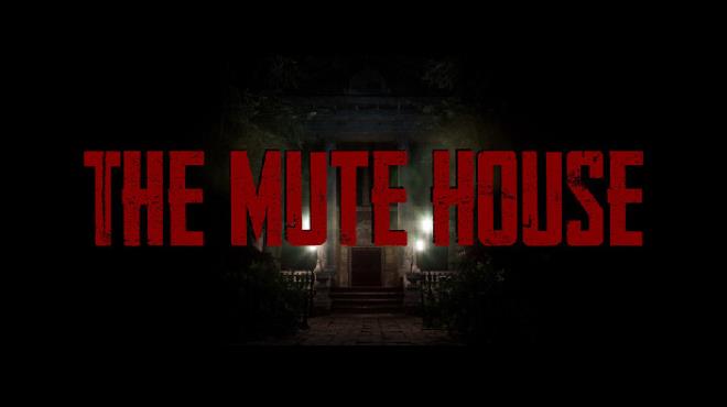 THE MUTE HOUSE Free Download