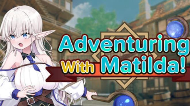 Adventuring With Matilda! Free Download