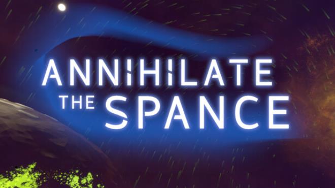 Annihilate The Spance Free Download