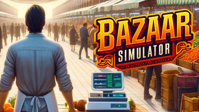 Bazaar Simulator Free Download