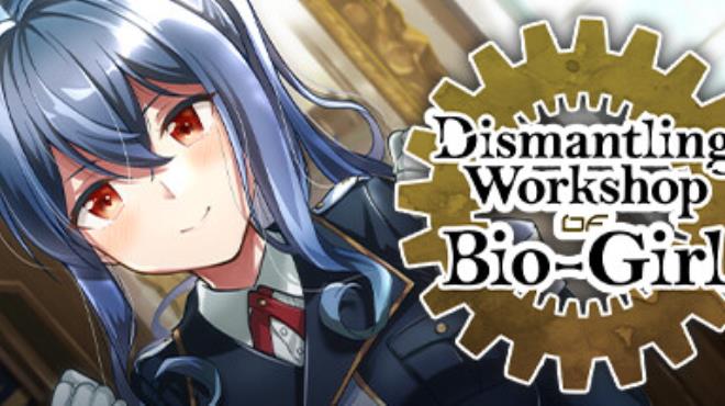 Dismantling Workshop of Bio-Girl Free Download