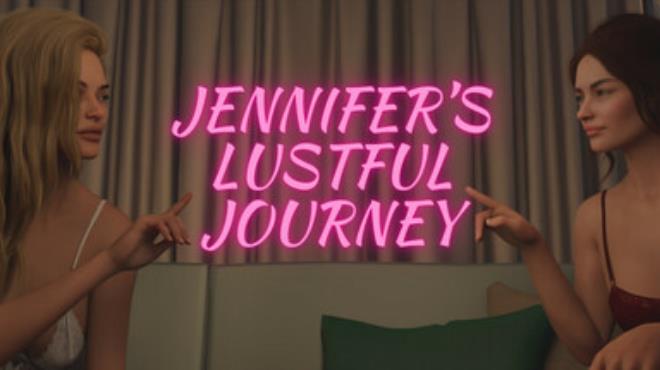 Jennifer's Lustful Journey Free Download