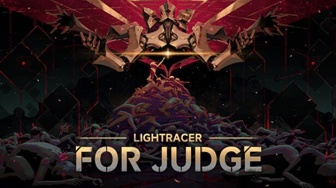 Lightracer For Judge Update v1 0 8 Free Download