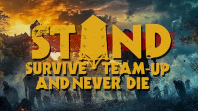 STAND Survive Team-up And Never Die Free Download