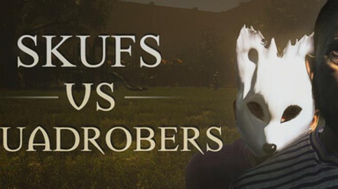 Skufs VS Quadrobers Free Download