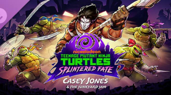 Teenage Mutant Ninja Turtles Splintered Fate Casey Jones and the Junkyard Jam Free Download