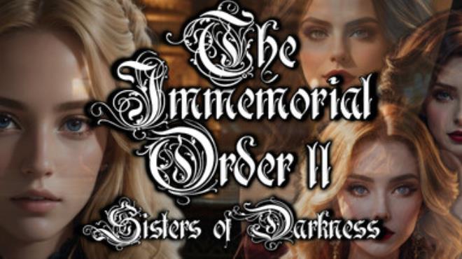 The Immemorial Order II Sisters of Darkness Free Download