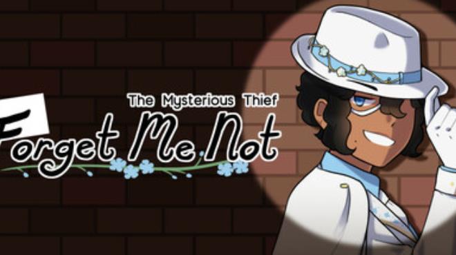 The Mysterious Thief; Forget Me Not Free Download