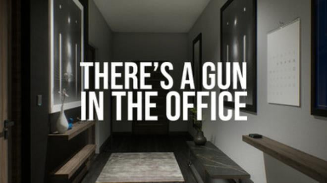 There's a Gun in the Office Free Download