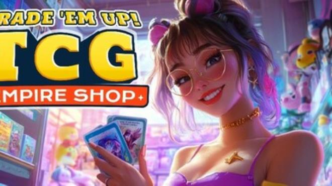 Trade Em Up TCG Empire Shop Free Download