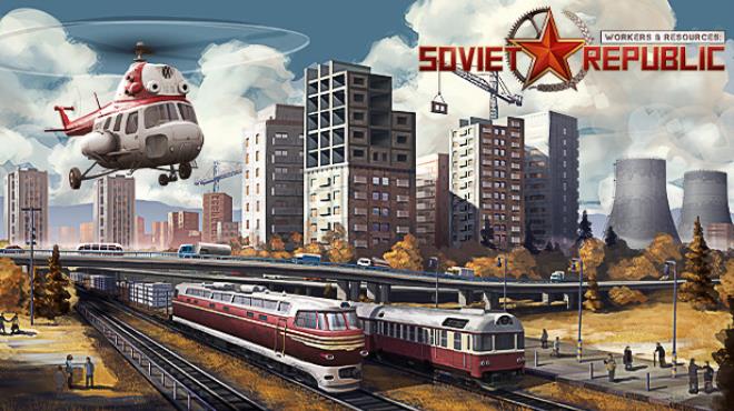 Workers And Resources Soviet Republic Complete Update v1 0 0 20 Free Download