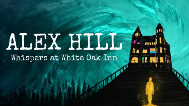 Alex Hill Whispers at White Oak Inn Free Download