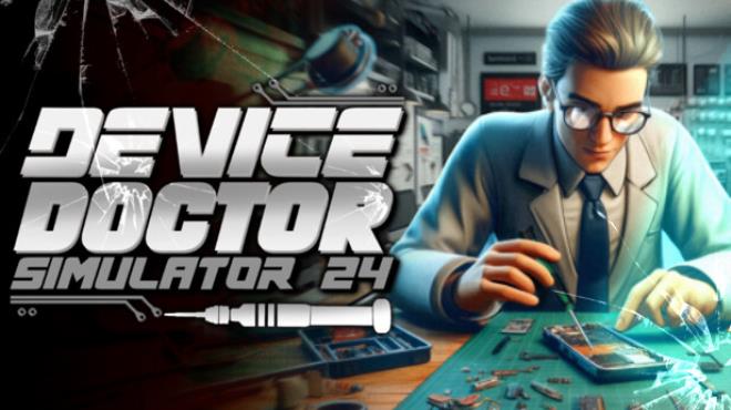 Device Doctor Simulator 2024 Free Download