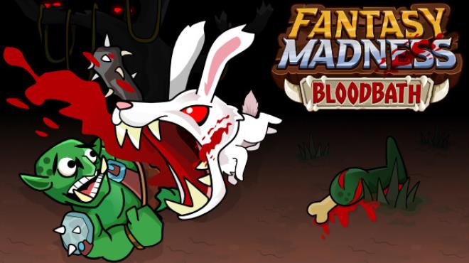 Fantasy Madness Bloodbath Free Download