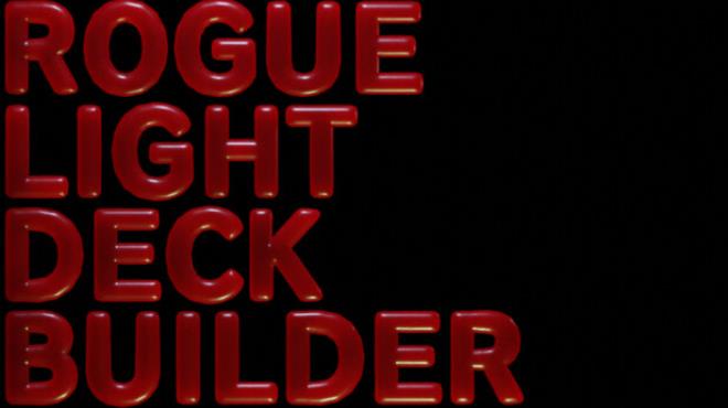 ROGUE LIGHT DECK BUILDER Free Download