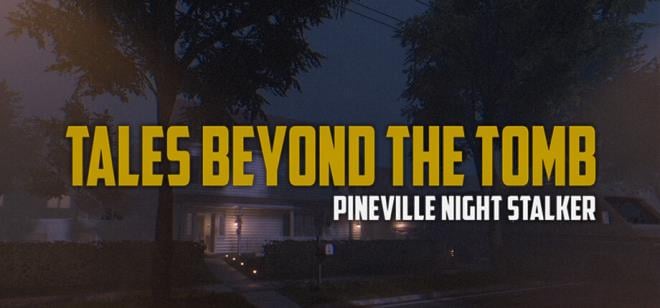 Tales Beyond The Tomb Pineville Night Stalker Update v20250211 Free Download