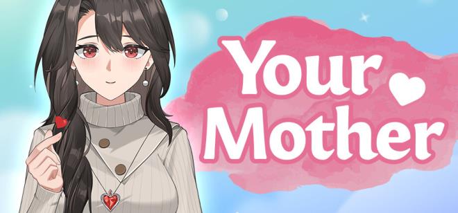 Your Mother Free Download