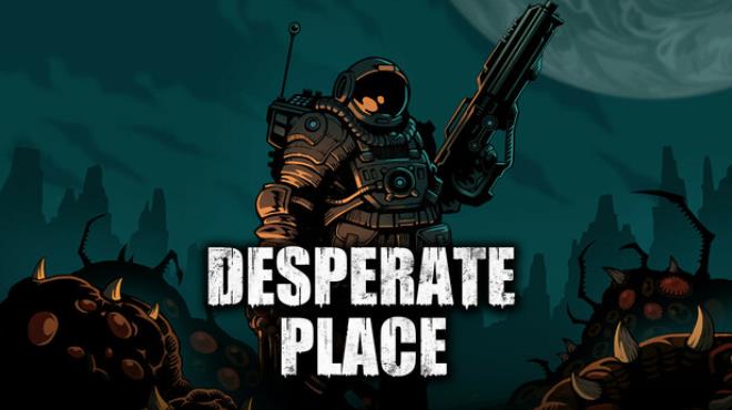 Desperate Place Free Download