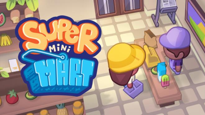 Super Mini Mart Free Download