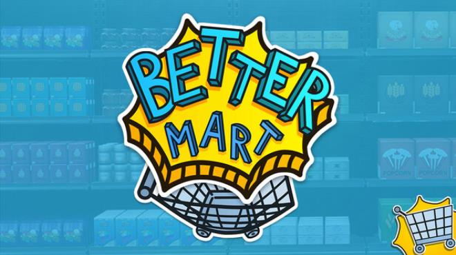 Better Mart Free Download
