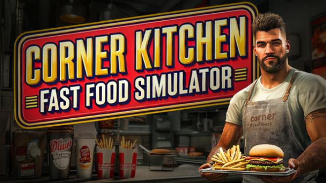 Corner Kitchen Fast Food Simulator Update v1 1 5 Free Download