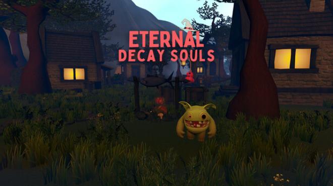 Eternal Decay Souls Free Download