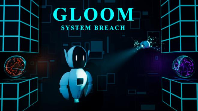 Gloom System Breach Free Download