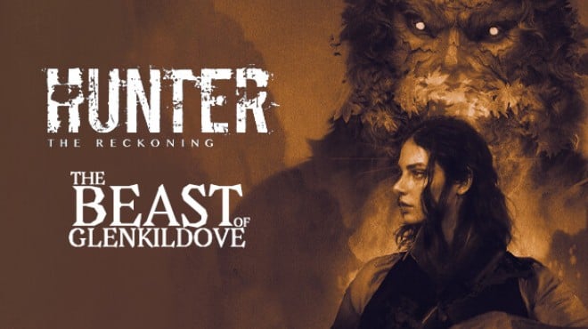 Hunter: The Reckoning — The Beast of Glenkildove Free Download