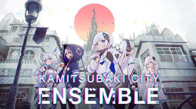 KAMITSUBAKI CITY ENSEMBLE v1 7 0 Free Download