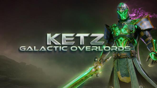 Ketz: Galactic Overlords Free Download