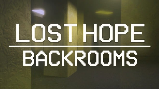 Lost Hope: Backrooms Free Download